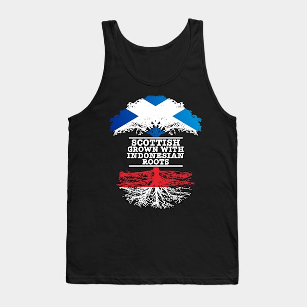 Scottish Grown With Indonesian Roots - Gift for Indonesian With Roots From Indonesia Tank Top by Country Flags